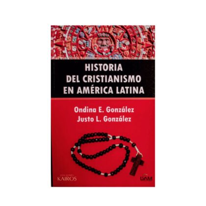 Historia Del Cristianismo En América Latina