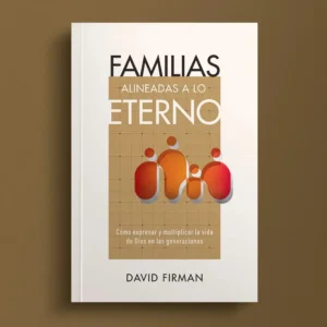 Familias alineadas a lo Eterno