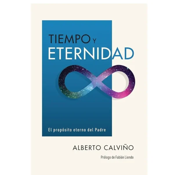 Tiempo y eternidad: el propósito eterno del Padre