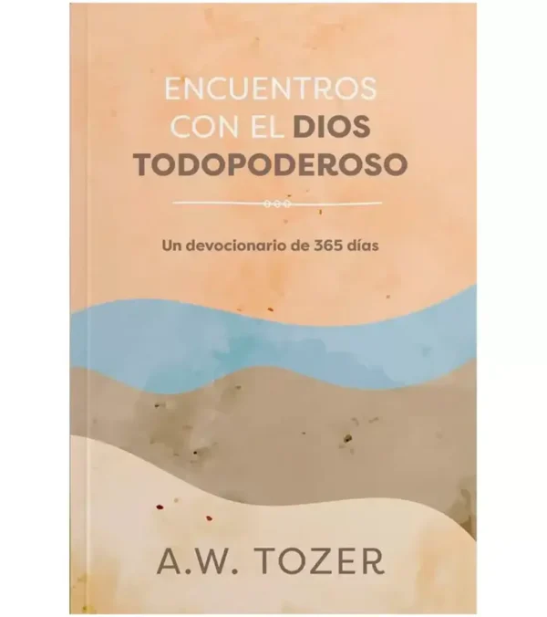 Encuentros con el Dios todopoderoso - devocional